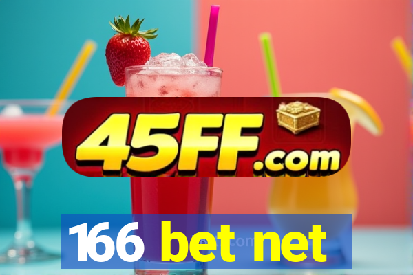 166 bet net